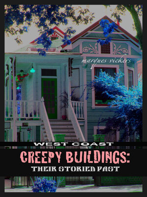 cover image of West Coast Creepy Buildings